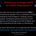 Democracy no longer works for MAGA Republicans